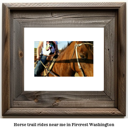 horse trail rides near me in Fircrest, Washington